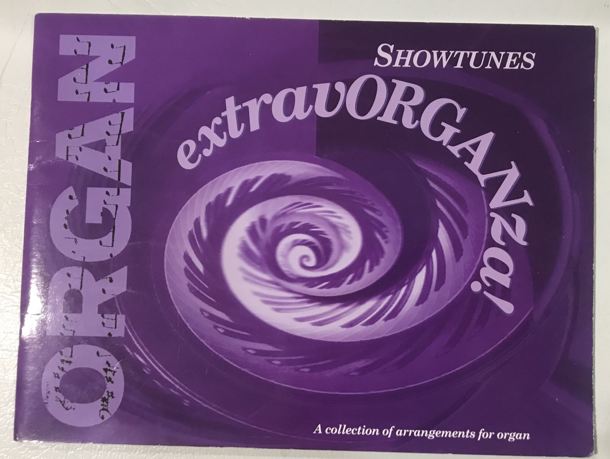 Organ Showtunes Extravorganza A Collection of Arrangements for Organ